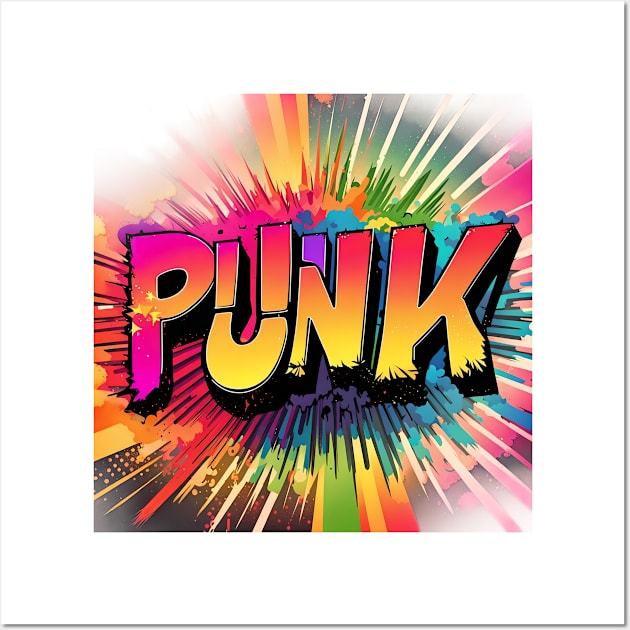 Rebellious Spirit - 'PUNK' Over Edgy Explosion Tee Wall Art by trubble